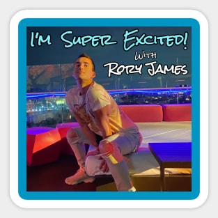 I'M SUPER EXCITED with Rory James - Podcast Cover Art Sticker